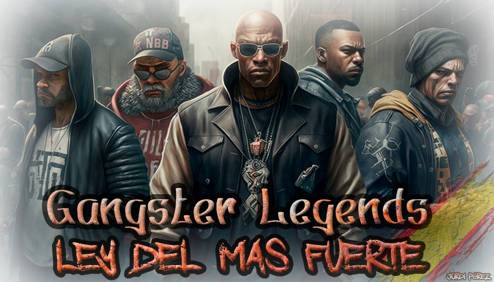 Ganger Legends: Ley del más fuerte